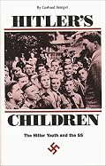 Hitler's Children: The Hitler Youth and the SS