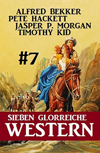 Sieben glorreiche Western #7 (German Edition)