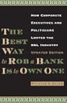 The Best Way to Rob a Bank is to Own...