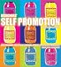 Designers' Self Promotion: How Designers and Design Companies Attract Attention to Th...