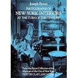 Photographs of New York Interiors at the Turn of the Century (Dover Architecture) ~ Joseph Byron