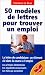 50 modèles de lettres pour trouver un emploi 50 modèles de lettres pour trouver un emploi