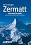 Zermatt und seine Bergwelt. Wandel einer hochalpinen Kulturlandschaft