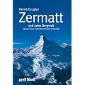 Zermatt und seine Bergwelt. Wandel einer hochalpinen Kulturlandschaft