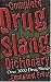 The Complete Drug Slang Dictionary