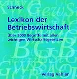 Lexikon der Betriebswirtschaft. �ber 3000 Begriffe mit allen wichtigen Wirtschaftsgesetzen - 