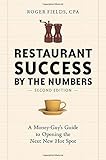 Restaurant Success by the Numbers, Second Edition: A Money-Guy's Guide to Opening the Next New Hot Spot