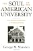 The Soul of the American University: From Protestant Establishment to Established Nonbelief The Soul of the American University: From Protestant Establishment to Established Nonbelief