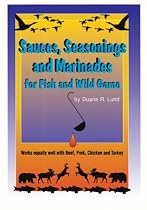 Sauces, Seasonings and Marinades for Fish and Wild Game