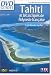 DVD Guides : Tahiti et les archipels de Polynésie française, les îles du mythe