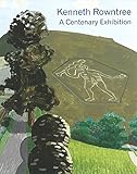 Kenneth Rowntree : a centenary exhibition