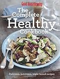 Good Housekeeping the complete healthy cookbook : delicious and nutritious triple-tested recipes