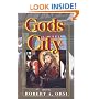 Gods of the City: Religion and the American Urban Landscape (Religion in North America)