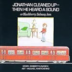Jonathan Cleaned Up - Then He Heard a...