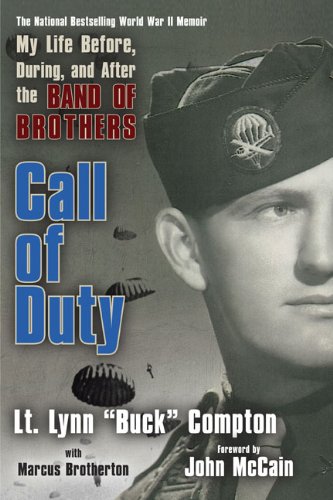 Call of Duty: My Life Before, During and After the Band of Brothers, by Lt. Lynn Compton, Marcus Brotherton