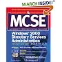 MCSE Windows 2000 Directory Services Administration Study Guide (Exam 70-217)