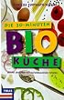 Die 30-Minuten-Biok�che
