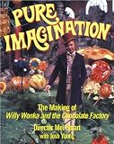 Pure Imagination: The Making of Willy Wonka & the Chocolate Factory