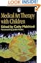 Medical Art Therapy with Children (Art Therapies)