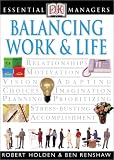 Essential Managers: Balancing Work and Life (Essential Managers Series)