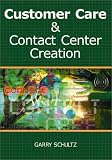 The Customer Care and Contact Center Handbook