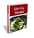 Search : Easy Delicious Stir Fry Recipes. Chinese, Thai, Chicken, Beef, Pork, Shrimp, Vegetables and Many More in this Recipe Cookbook.
