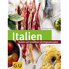 Italien: Kochen und genie�en mit Originalrezepten (neue L�nderreihe)