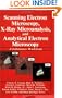 Scanning Electron Microscopy, X-Ray Microanalysis, and Analytical Electron Microscopy: A Laboratory Workbook