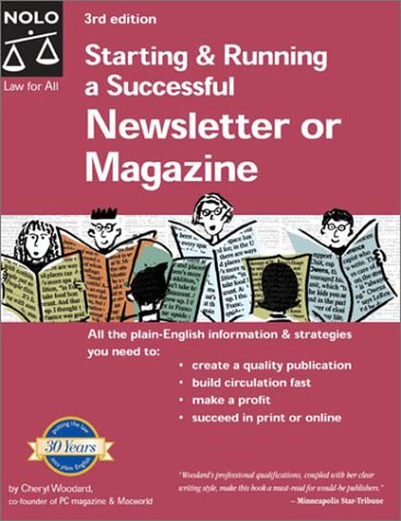 Starting and Running a Successful Newsletter or Magazine (Starting and Running a Successful Newsletter Or Magazine)