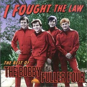Bobby Fuller Four - I Fought The Law/KRLA King Of The Wheels - Zortam Music