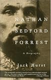Nathan Bedford Forrest: A Biography