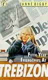 Fifth year friendships at Trebizon