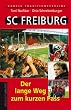 SC Freiburg. Der lange Weg zum kurzen Pass
