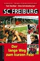 SC Freiburg. Der lange Weg zum kurzen Pass