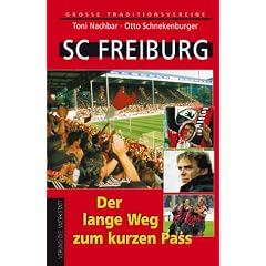 SC Freiburg. Der lange Weg zum kurzen Pass