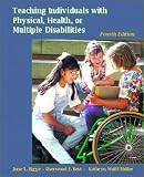 Product details for Teaching Individuals with Physical, Health, or Multiple Disabilities (4th Edition)