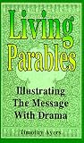  : Living Parables