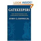 Gatekeepers: The Role of the Professions and Corporate Governance (Clarendon Lectures in... by  John C. Coffee