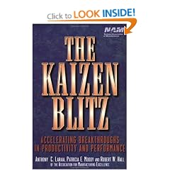 The Kaizen Blitz: Accelerating Breakthroughs in Productivity and Performance (National Association of Manufacturers)