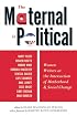 The Maternal Is Political: Women Writers at the Intersection of Motherhood and Social Change