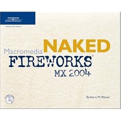 Naked Macromedia Fireworks MX 2004 (Design With)