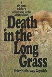 (DEATH IN THE LONG GRASS) BY CAPSTICK, PETER HATHAWAY(AUTHOR)Hardcover Jan-1978