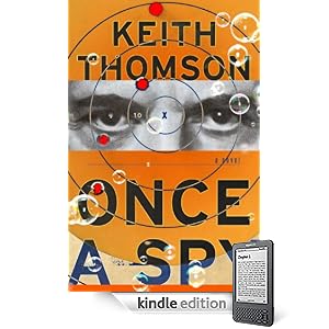 Once A Spy: A Novel Once A Spy: A Novel