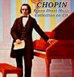 CHOPIN: Piano Sheet Music Collection on CD, 1300+ pages