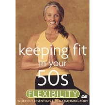 Keeping Fit in Your 50s: Flexibility