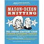 Mason-Dixon Knitting: The Curious Knitter's Guide: Stories, Patterns, Advice, Opinions, Questions, Answers, Jokes, and Pictures