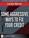 Some Aggressive Ways to Fix Your Credit