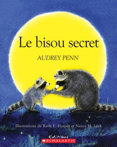Le Bisou Secret (Album Illustre) (English and French Edition)