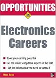 Opportunities in Electronics Careers (Opportunities In...Series)