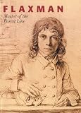 John Flaxman, 1755-1826 : master of the purest line : Sir John Soane's Museum and University College London 2003